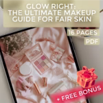 The Ultimate Makeup Guide for Fair Skin
